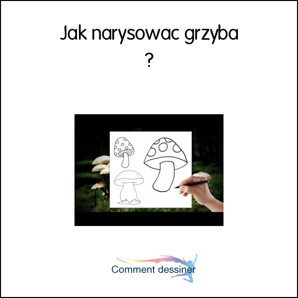 Jak narysować grzyba